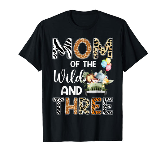 Mom Of The Wild and Three 3 Birthday Zoo Theme Safari Jungle T-Shirt