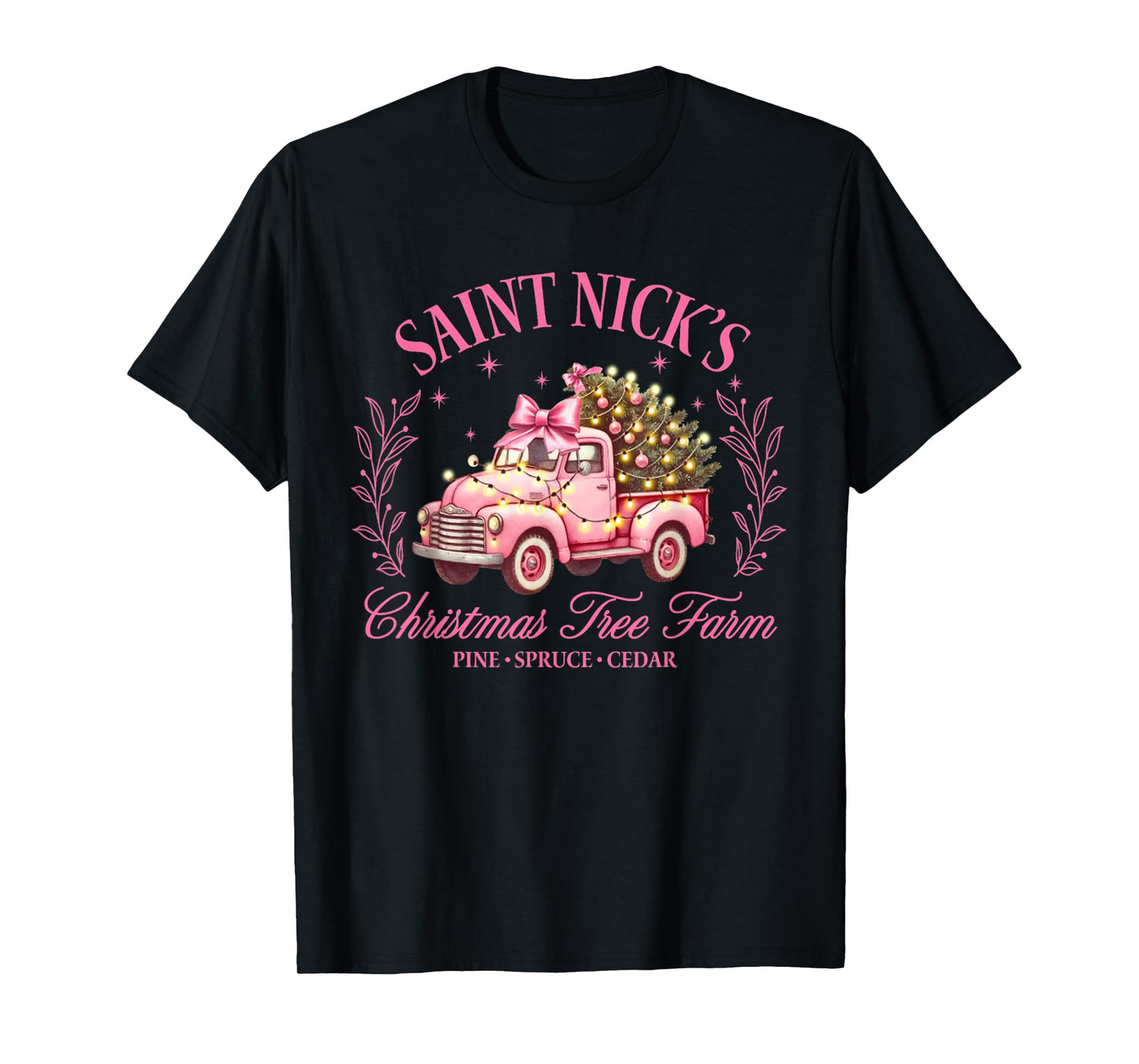 Saint Nicks Christmas Tree Farm Holiday Season Pink Truck T-Shirt