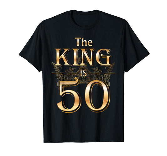 The King is 50 Birthday Crown Cool 50 Years Old Man Husband T-Shirt