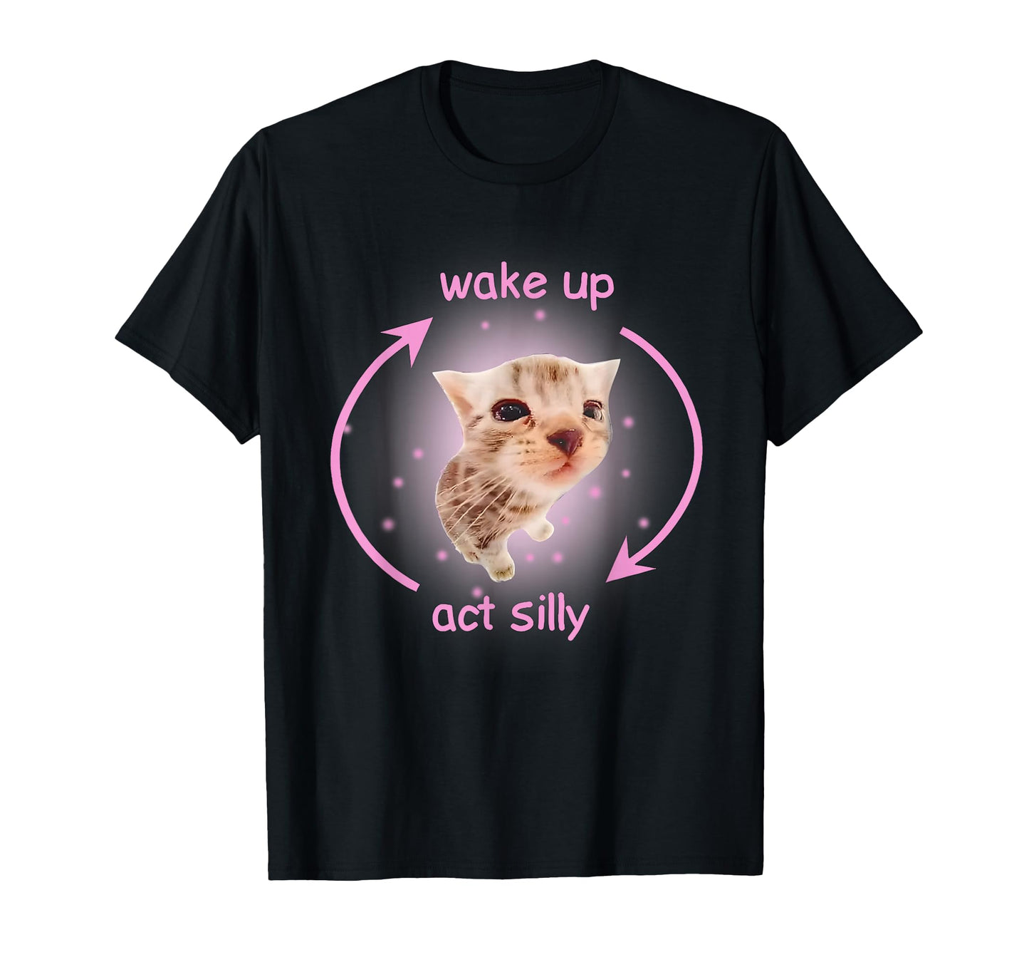 Funny Cat Meme Wake Up Act Silly Cats Hilarious Brainrot T-Shirt
