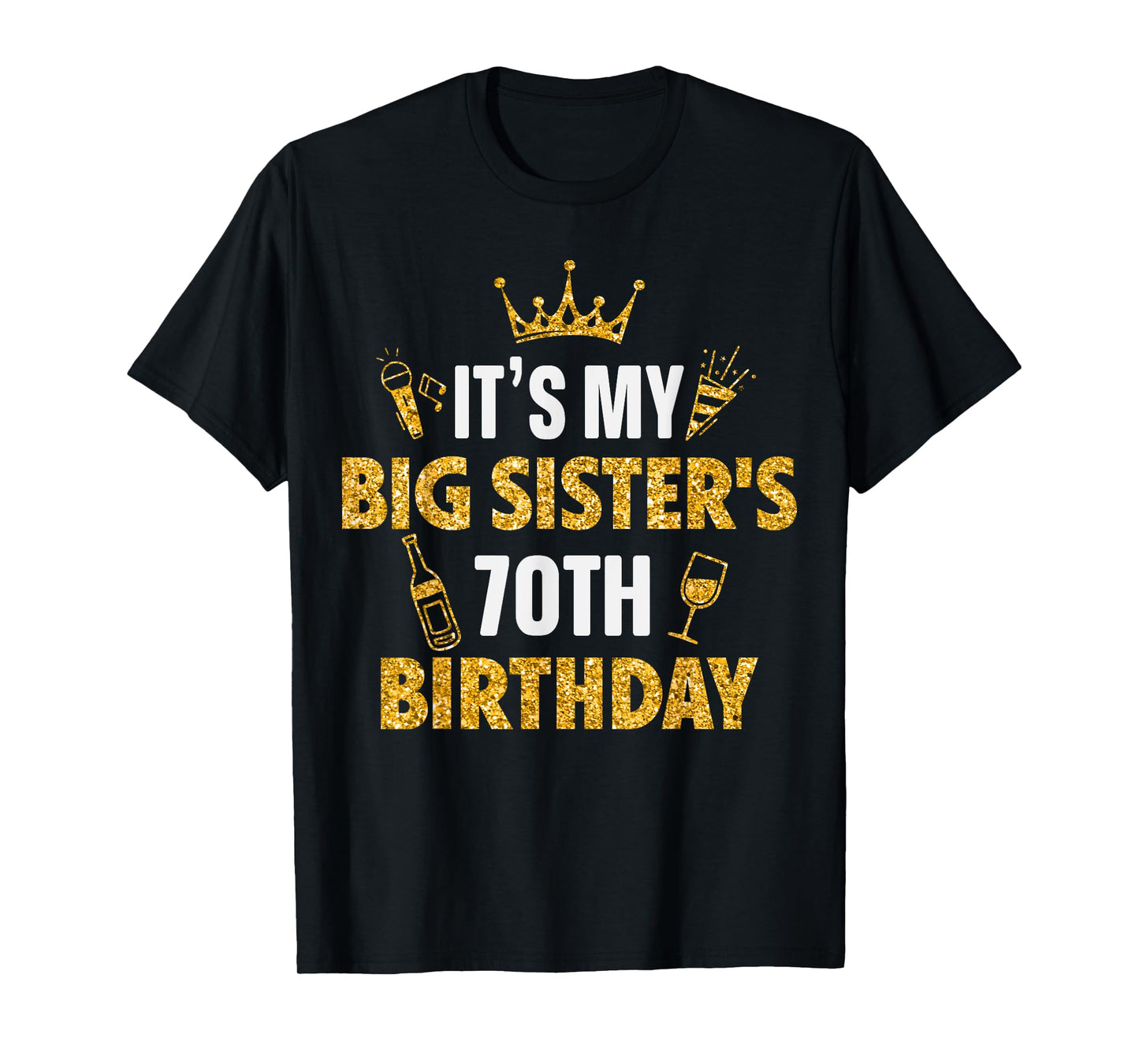 Sister It's My BIG SISTER's 70th Birthday 1955 70 Years Old T-Shirt