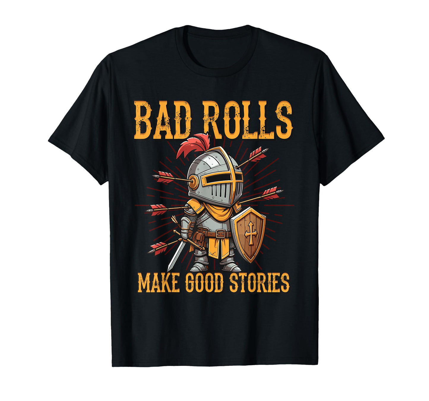 Bad Rolls Makes Good Stories Knight Humor T-Shirt