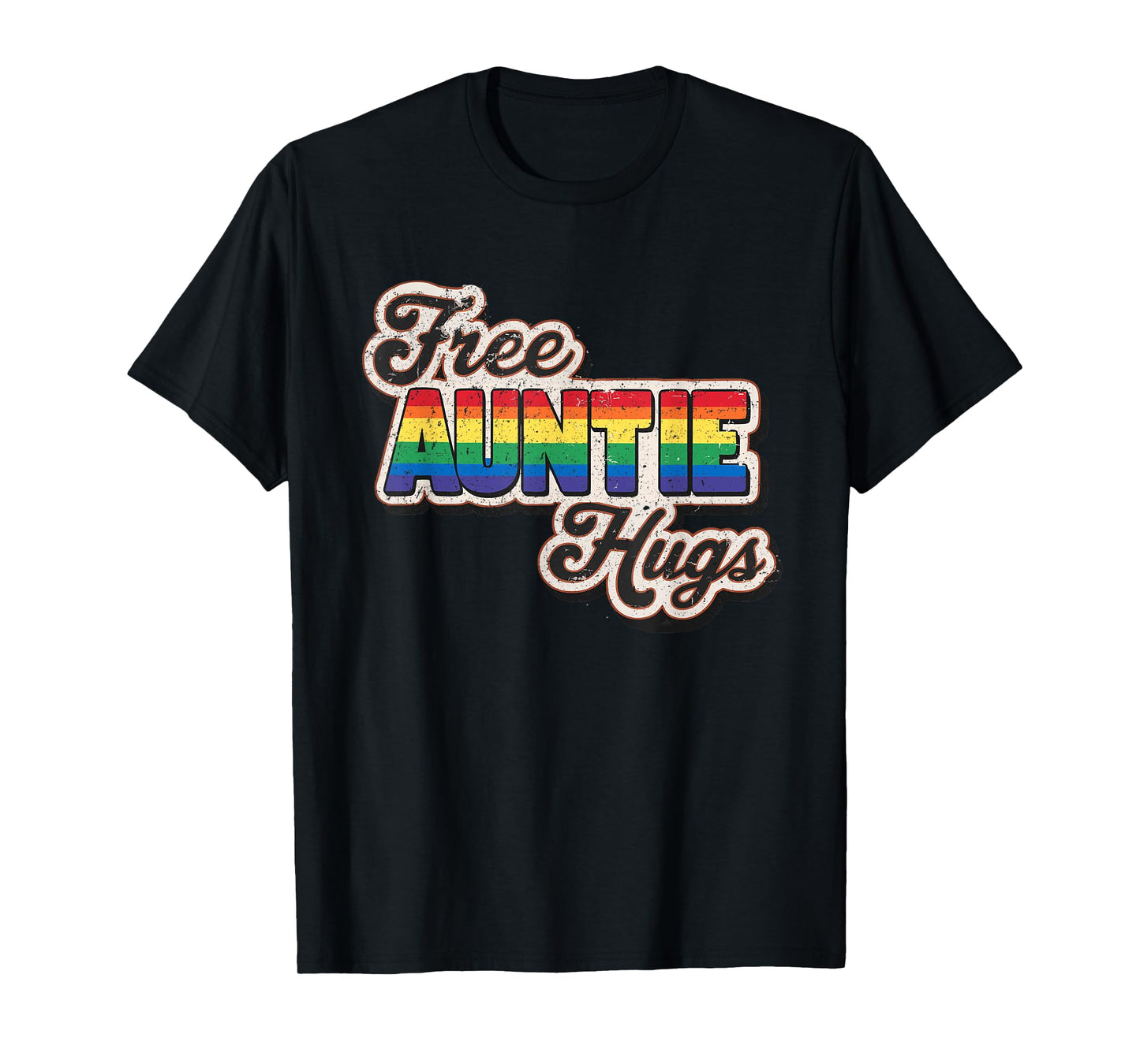 Free Auntie Hugs, LGBT Gay Lesbian Pride Month Rainbow Flag T-Shirt