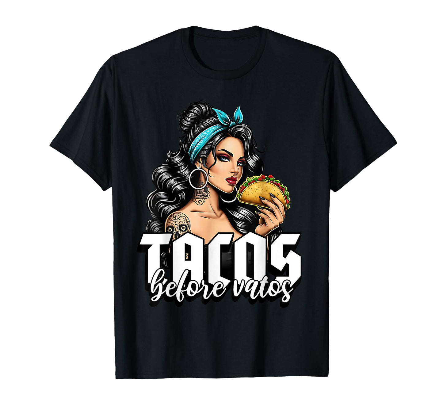 Tacos Before Vatos Funny Mexican Chicana Latina T-Shirt
