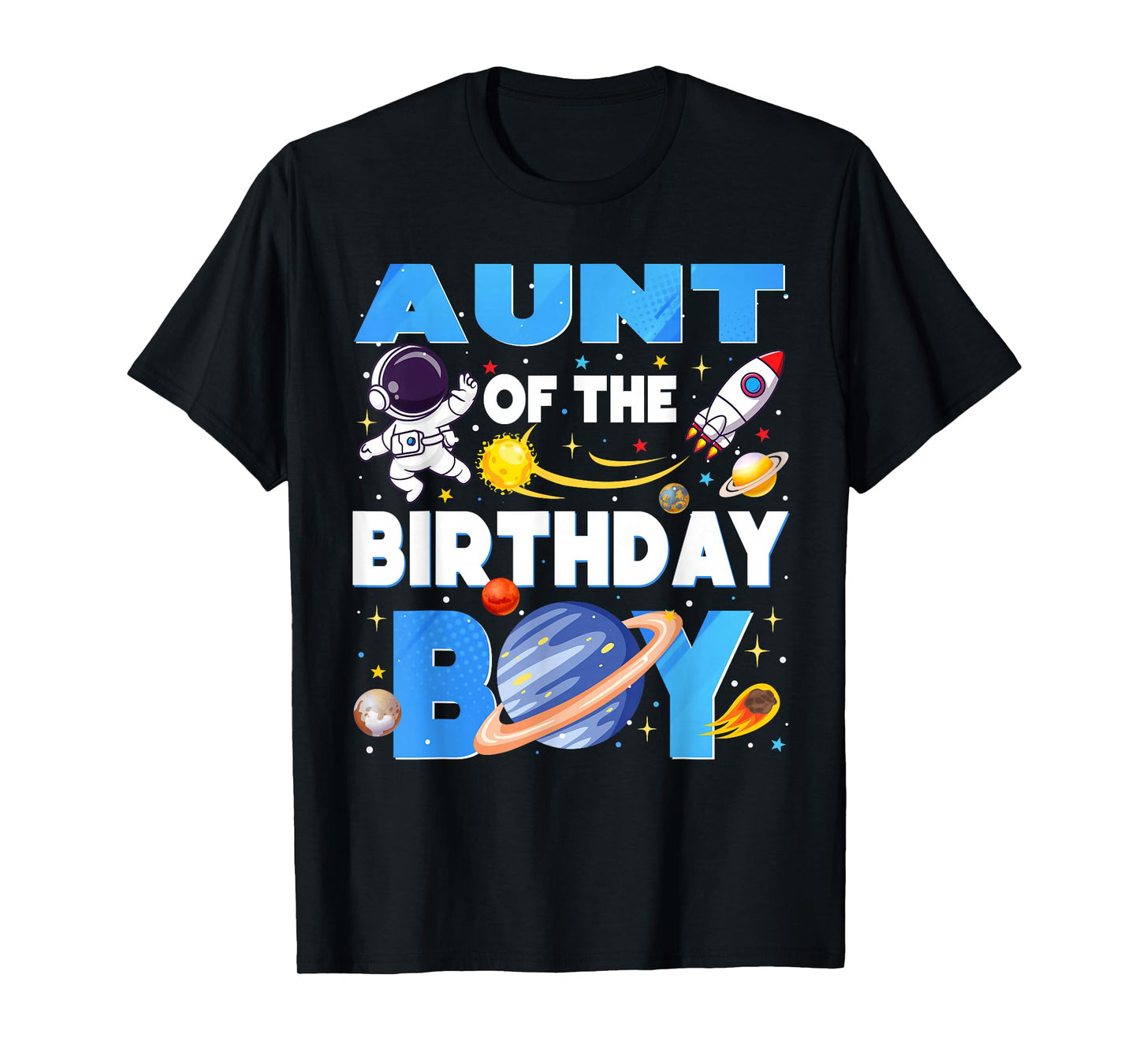 Family Space Planets Aunt of The Birthday Boy Astronaut T-Shirt
