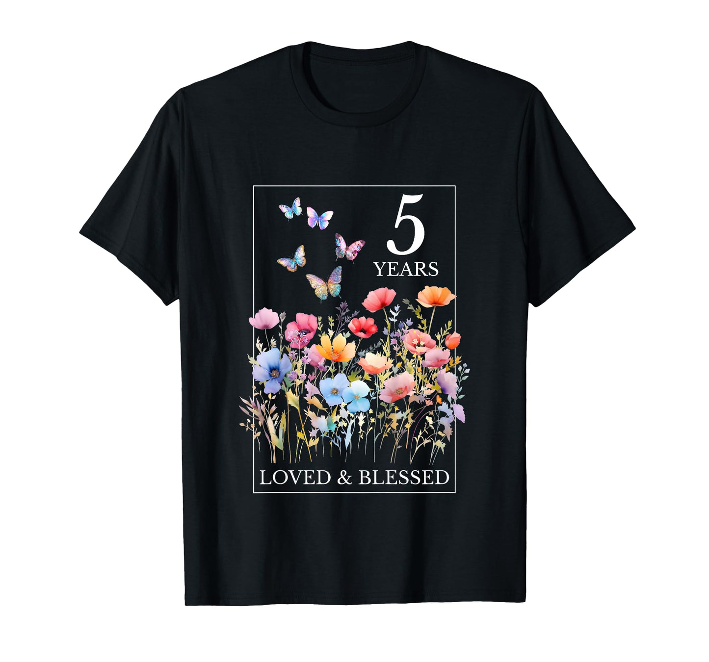 5 Years Loved Blessed Butterfly Flower Stamp 5th Birthday T-Shirt