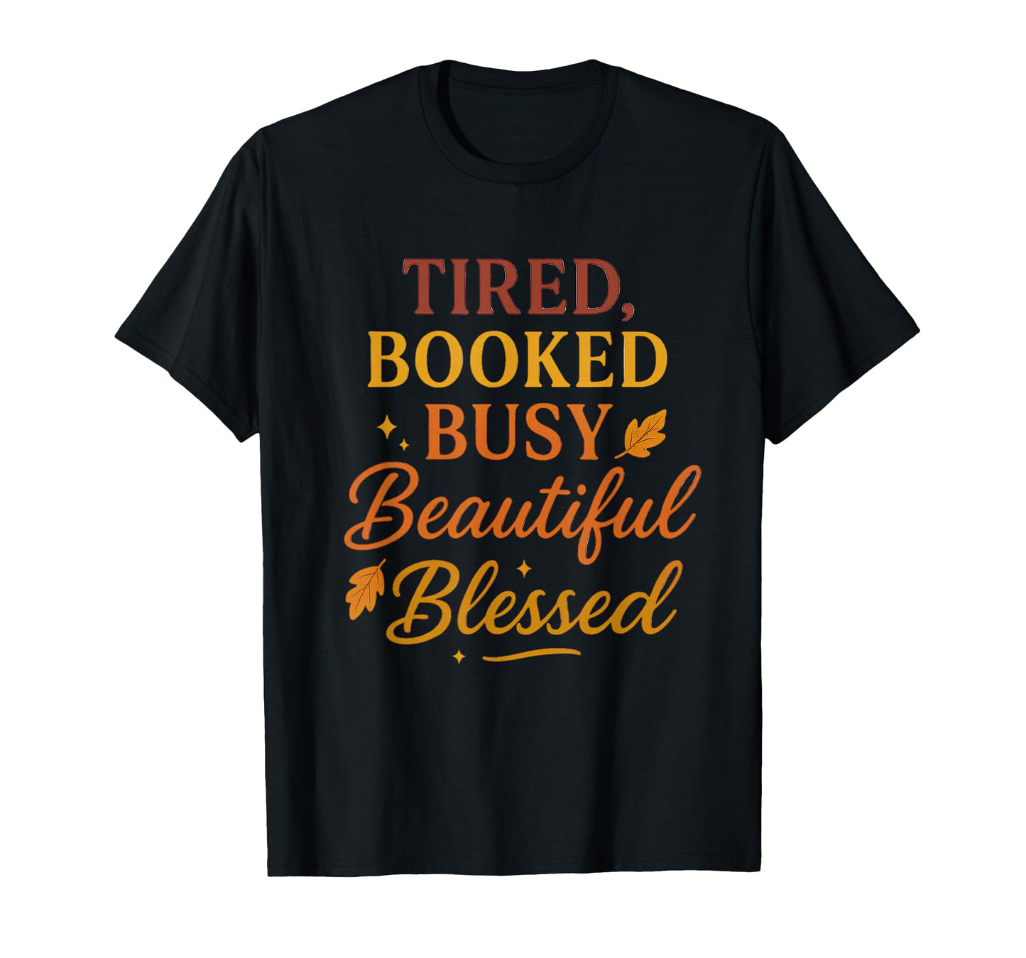 Tired Booked & Blessed T-Shirt