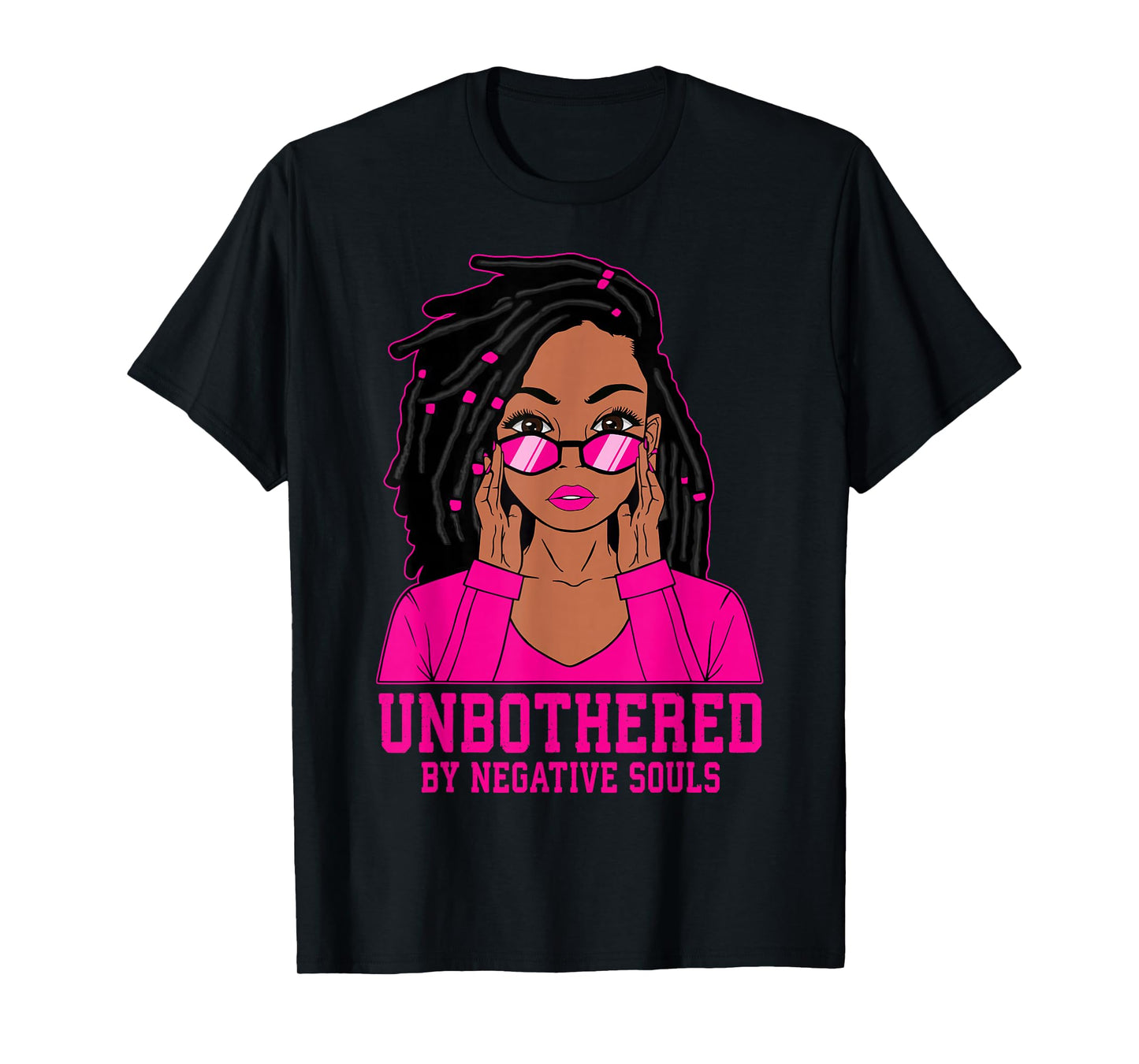 Loc'd Hair Sassy Black Woman Melanin Girl Unbothered T-Shirt