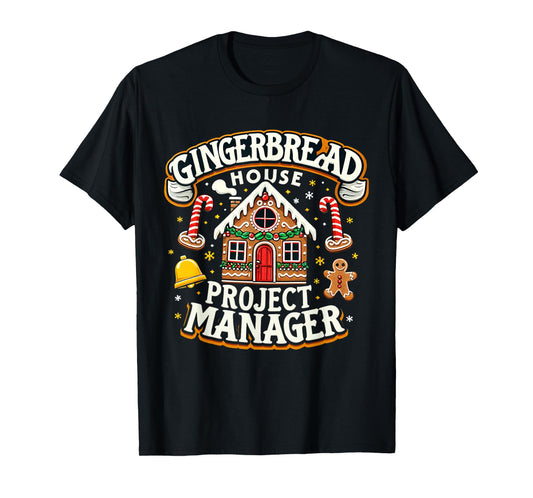 Gingerbread House Project Manager Xmas Decorating Cookies T-Shirt