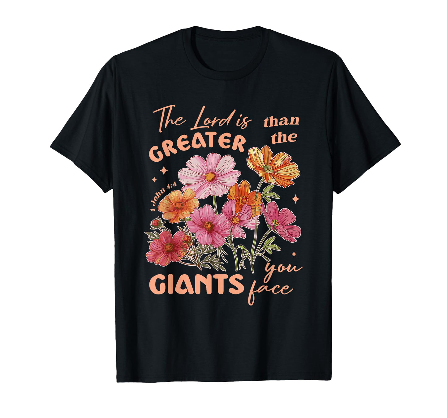 The Lord is Greater Than The Giants You Face Christian T-Shirt