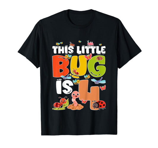 Kids 4th Bug Birthday Four Year Old Bugs Birthday Insects T-Shirt