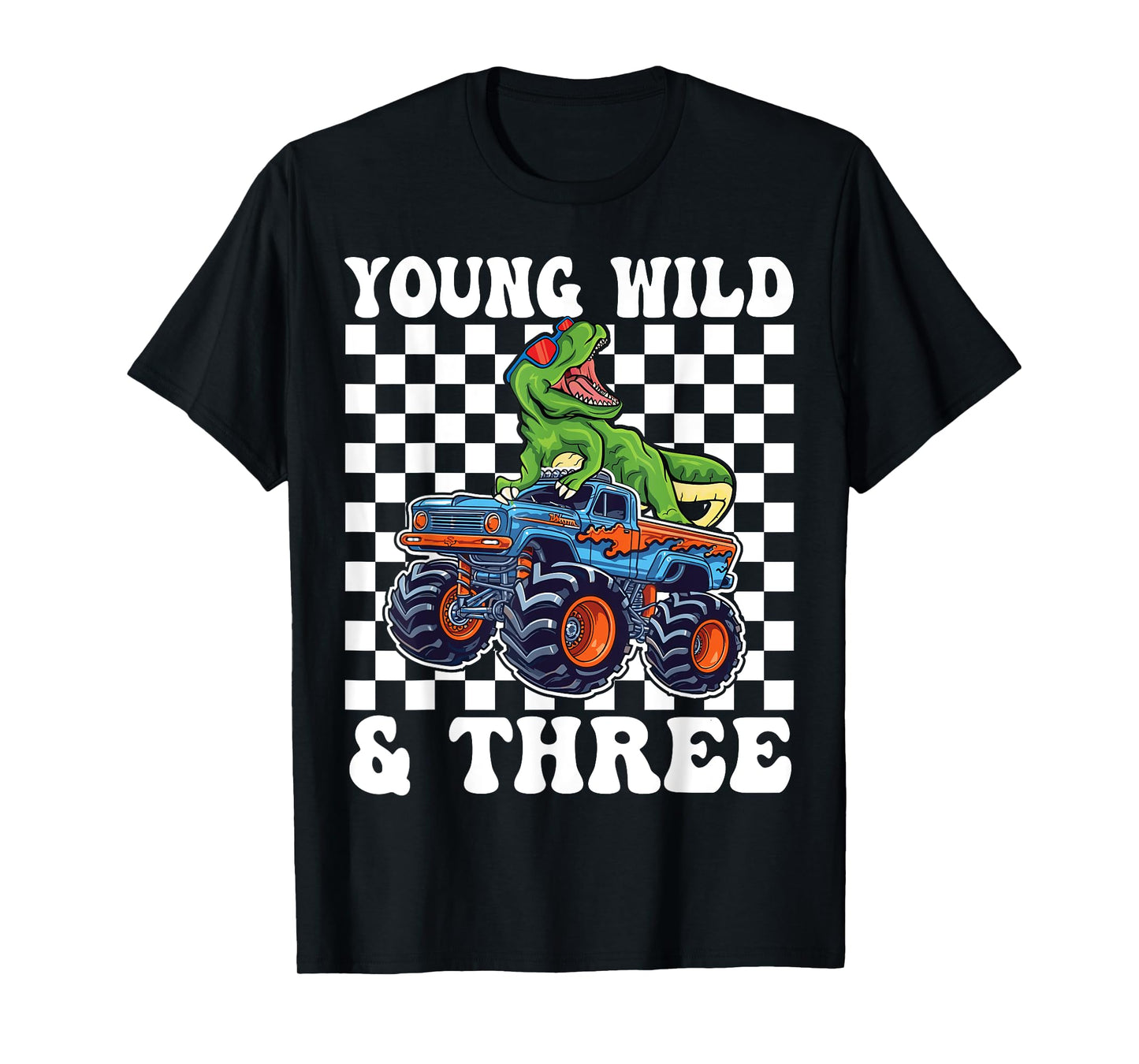 3rd Birthday Monster Truck Young Wild And Three 3 Year Old T-Shirt