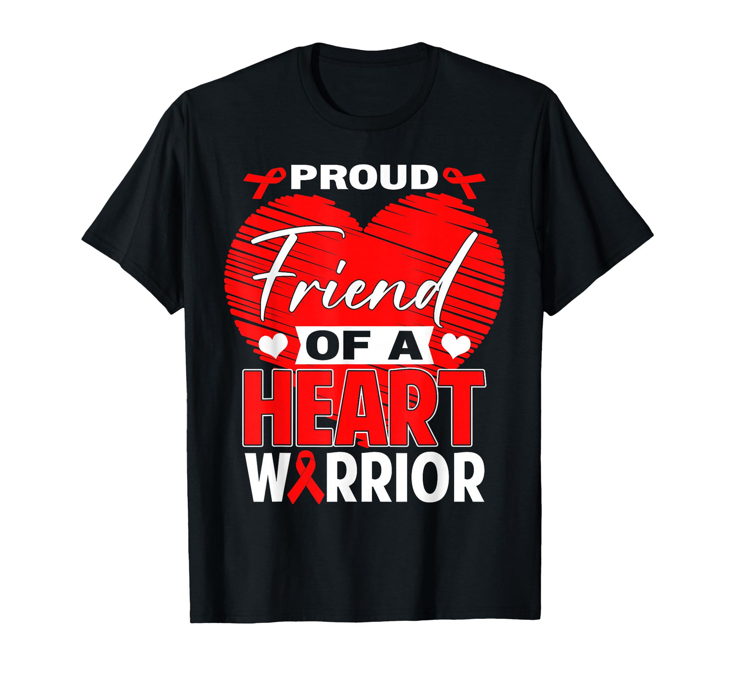 Proud Friend of Heart Warrior Heart Disease Awareness T-Shirt