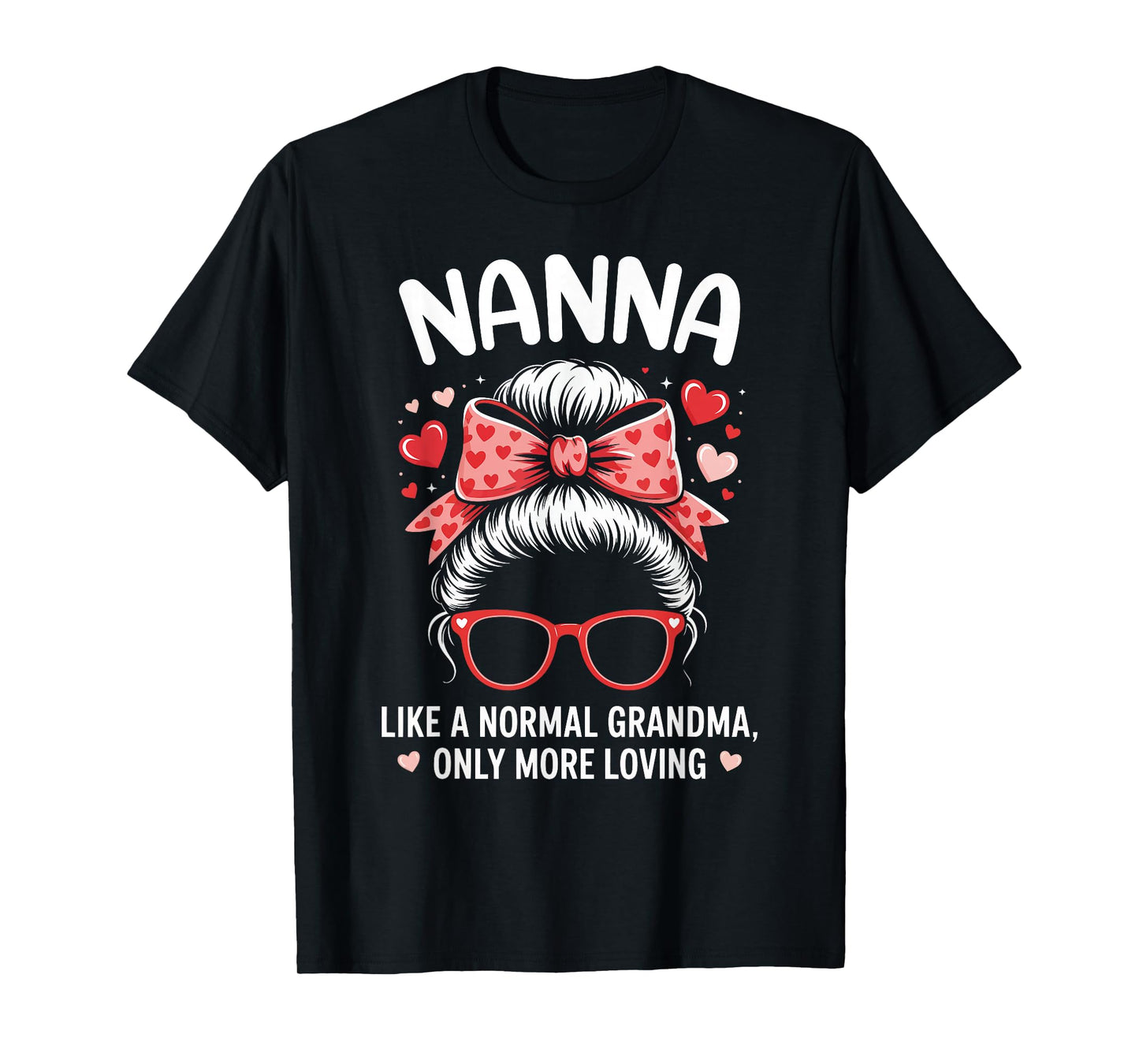 Nanna Valentine Quote for Loving Grandma with Cute Bow T-Shirt