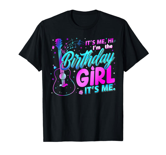 Birthday Party It's Me Hi I'm The Birthday Girl It's Me T-Shirt