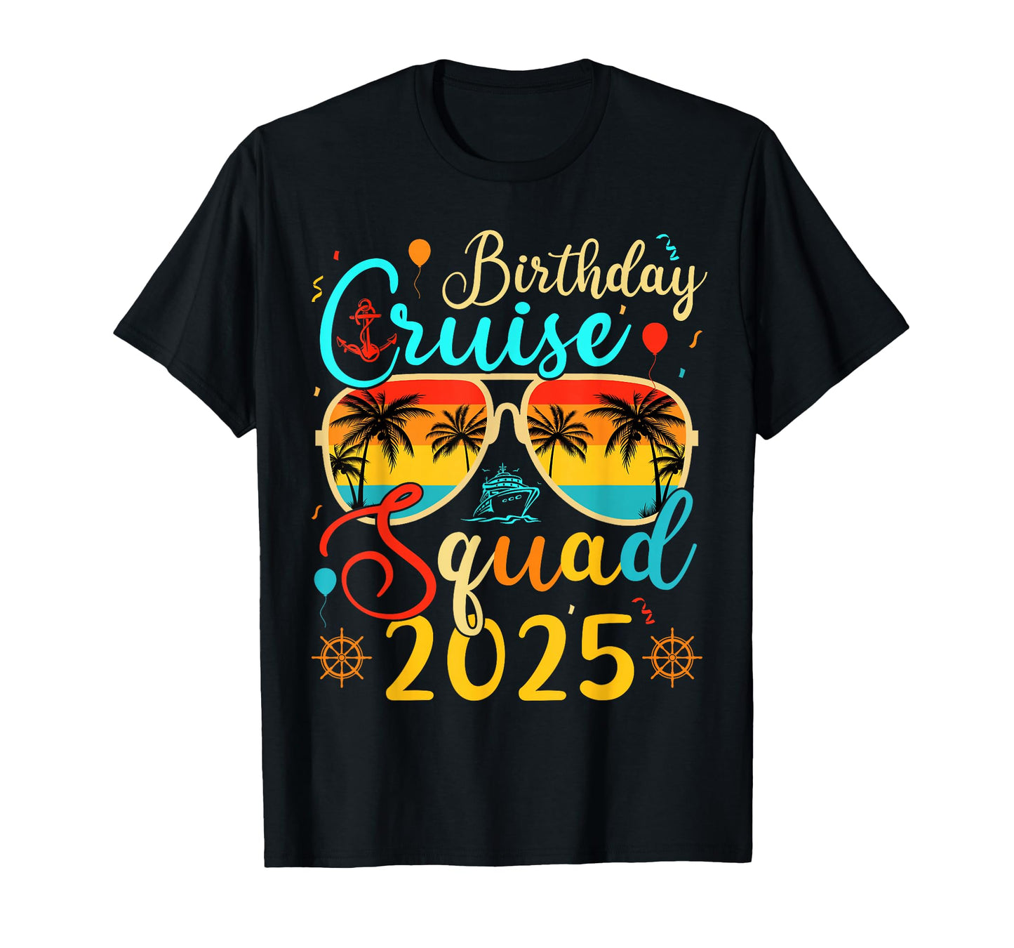 Birthday Cruise Squad 2025 Cruise Birthday Party Vacation T-Shirt
