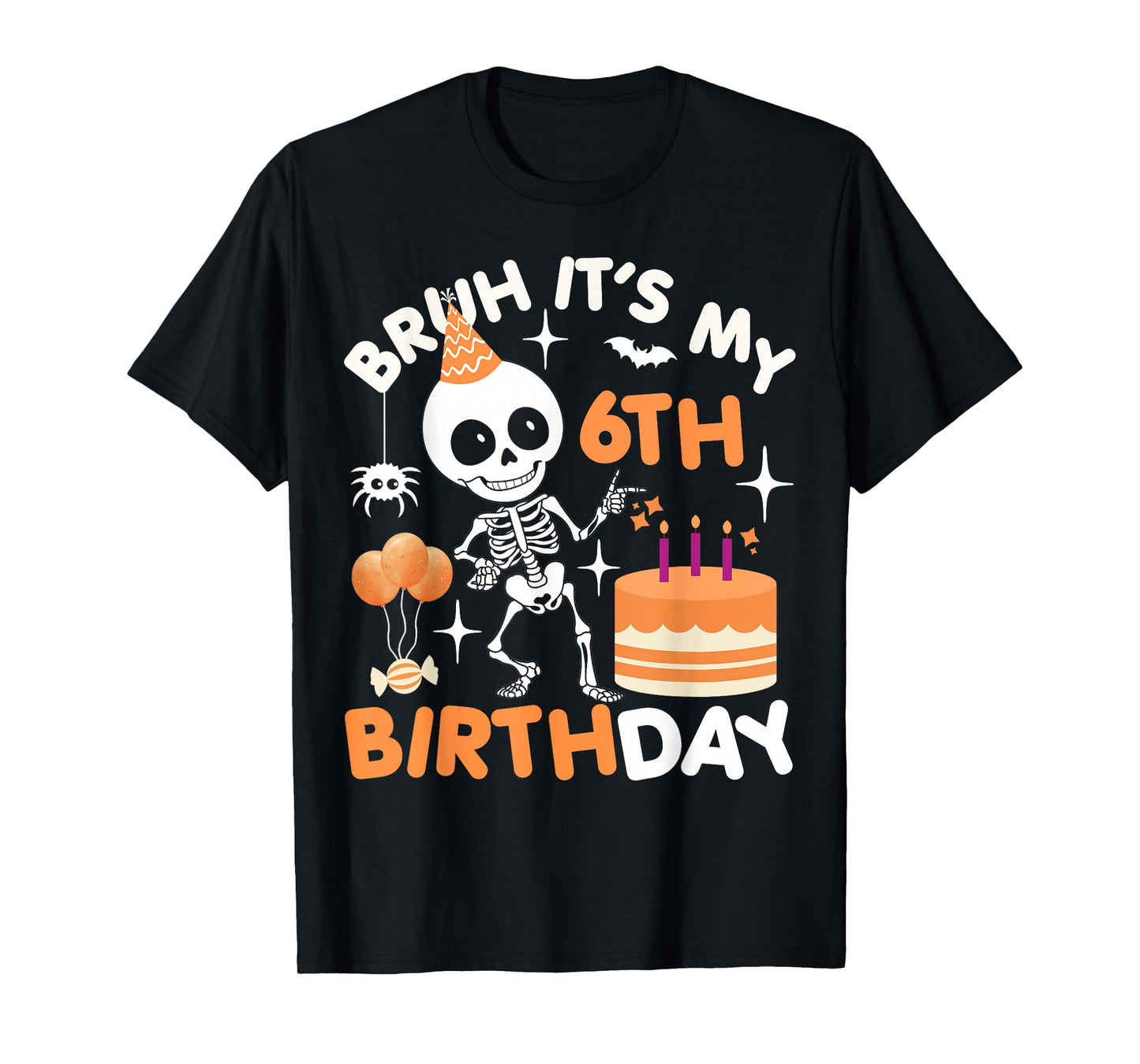 Funny Halloween Birthday Skeleton Bruh It's My 6th Bday Boys T-Shirt