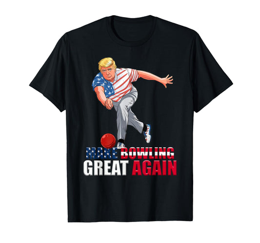 Funny Trump Bowling Make Bowling Great Again T-Shirt