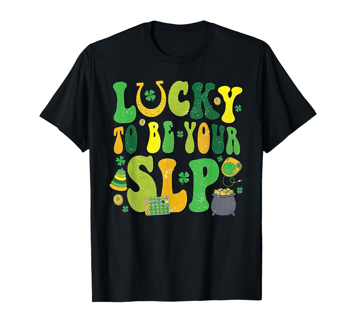 Lucky to Be Your SLP Shamrock St Patricks Day Speech Therapy T-Shirt