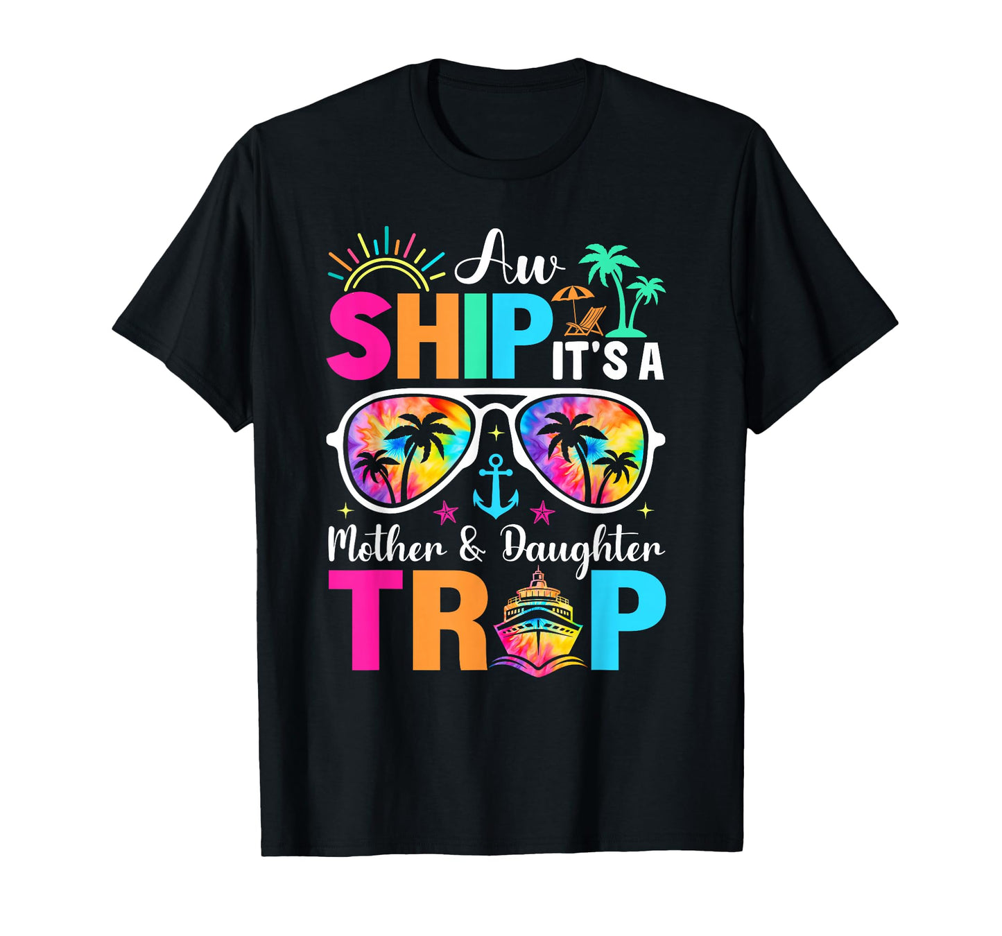Aw Ship It's A Mom And Daughter Trip Mother Daughter Cruise T-Shirt