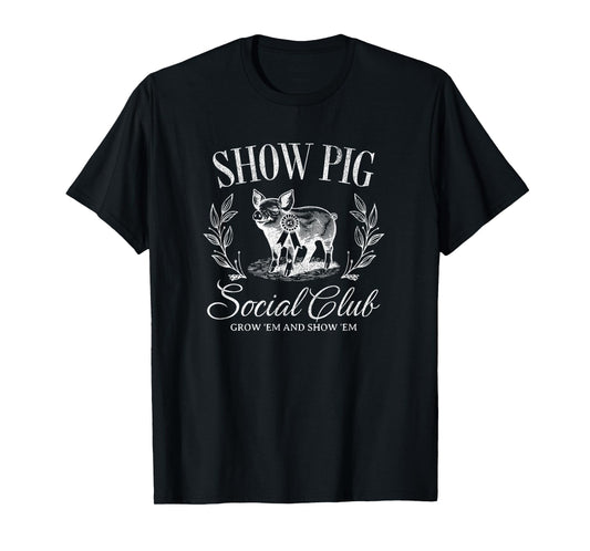 Show Pig Social Club Show Barn Shirt Stock Show Mom Tshirt T-Shirt