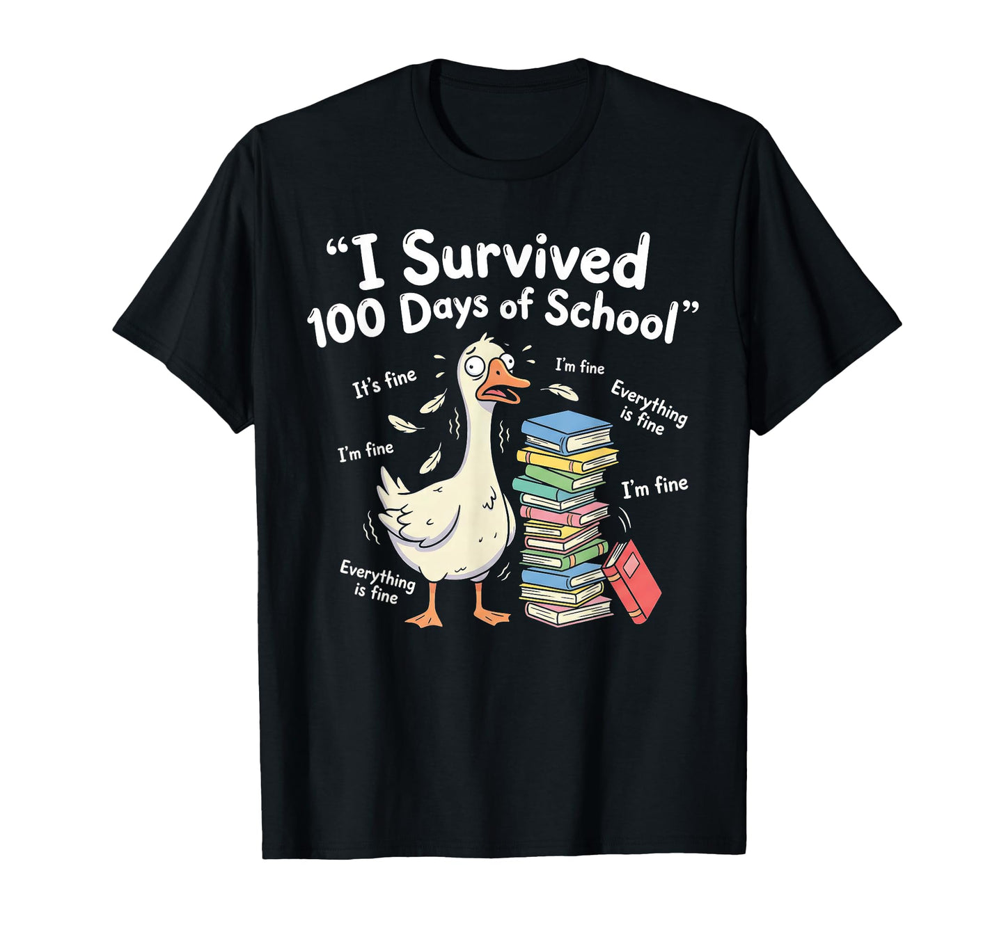 I Survived 100 Days of School Funny Goose 100th Day Smarter T-Shirt