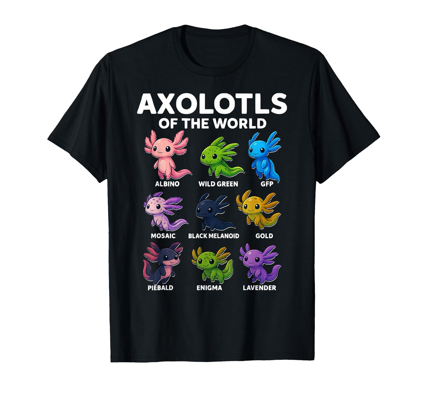 Axolotl Kawaii Axolotls of The World Cute Axolotl Animals T-Shirt