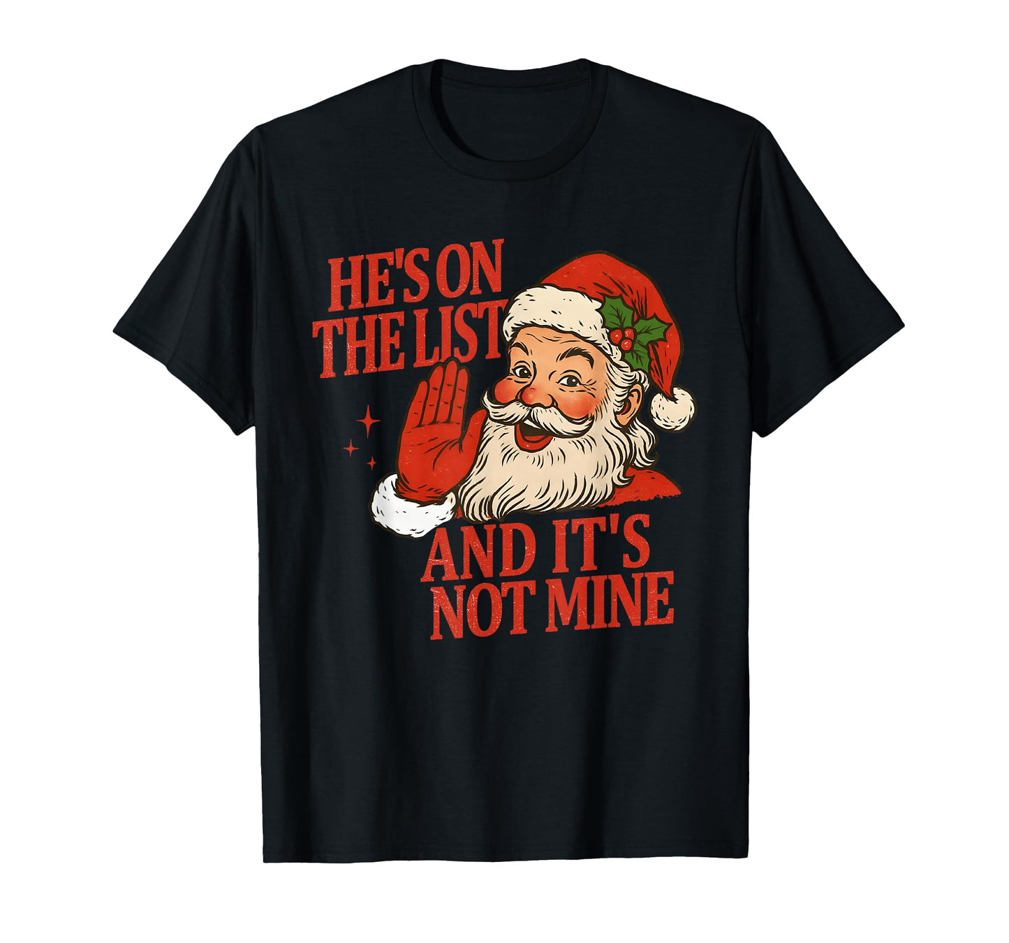 Funny He’s On The List Anti Trump Christmas Santa Claus T-Shirt