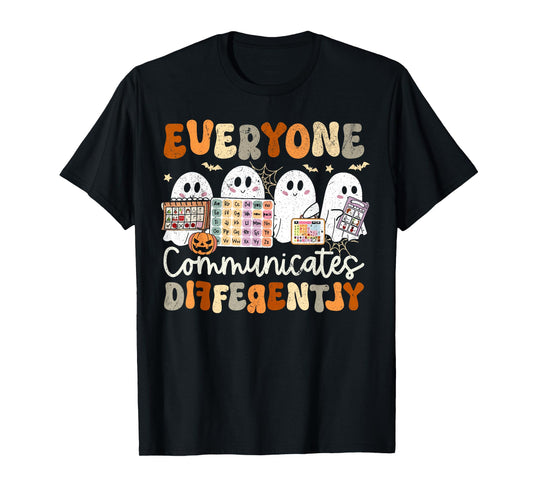 Everyone Communicates Differently Halloween SLP Sped Teacher T-Shirt