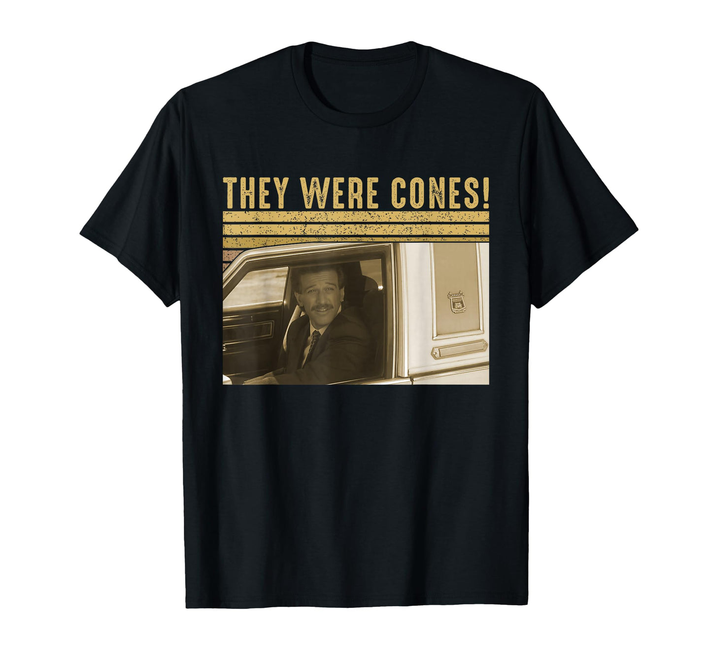 They were Cones Retro Funny Quote Vintage Car T-Shirt