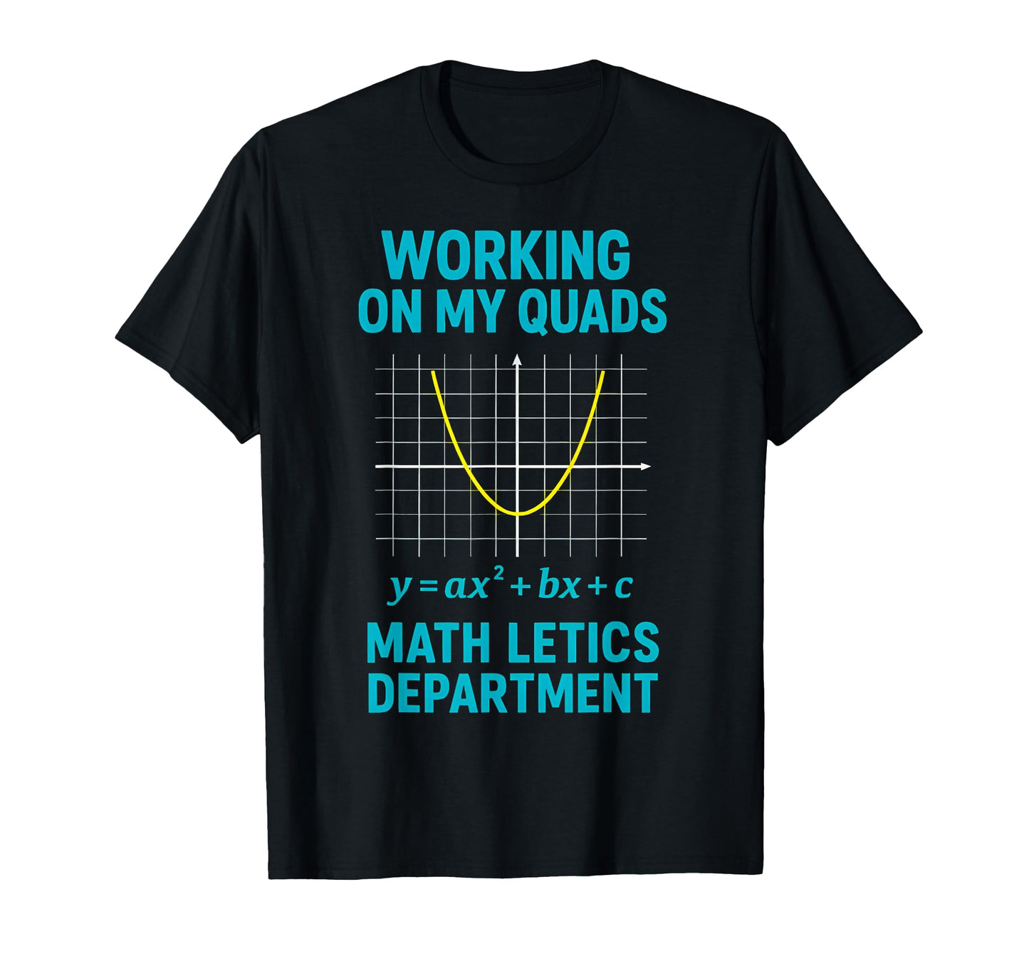 Mathletics Working On My Quads Algebra Math Teacher T-Shirt