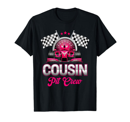Cousin Pit Crew Race Car Birthday Girl Party Racing Family T-Shirt