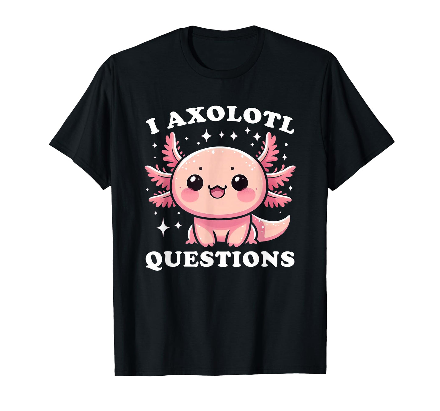 I Axolotl Questions Shirt Cute Kawaii Axolotl Toddler Kids T-Shirt