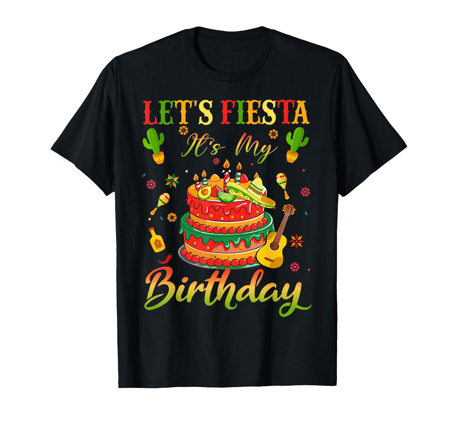 Lets Fiesta Cinco De Mayo It's My Birthday Party Mexican T-Shirt