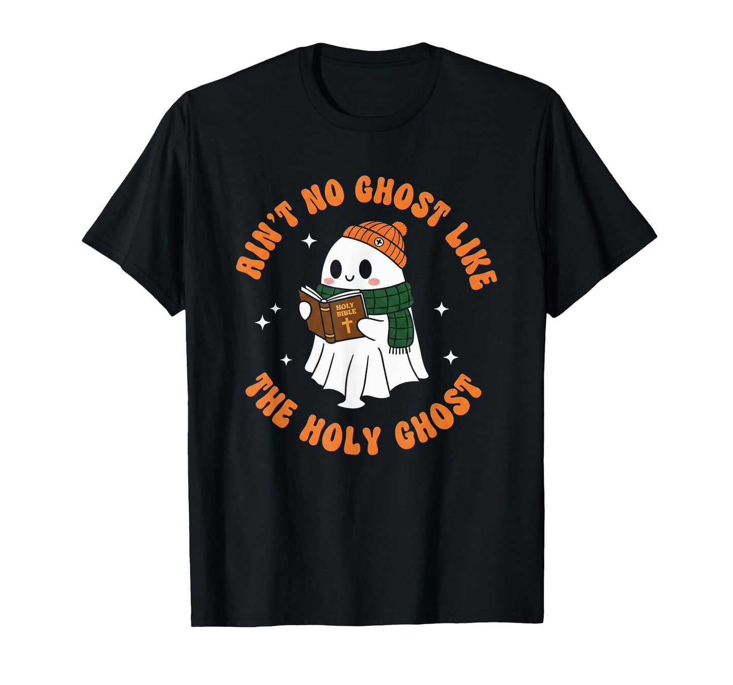 Ain't No Ghost Like The Holy Ghost - Christian Halloween T-Shirt