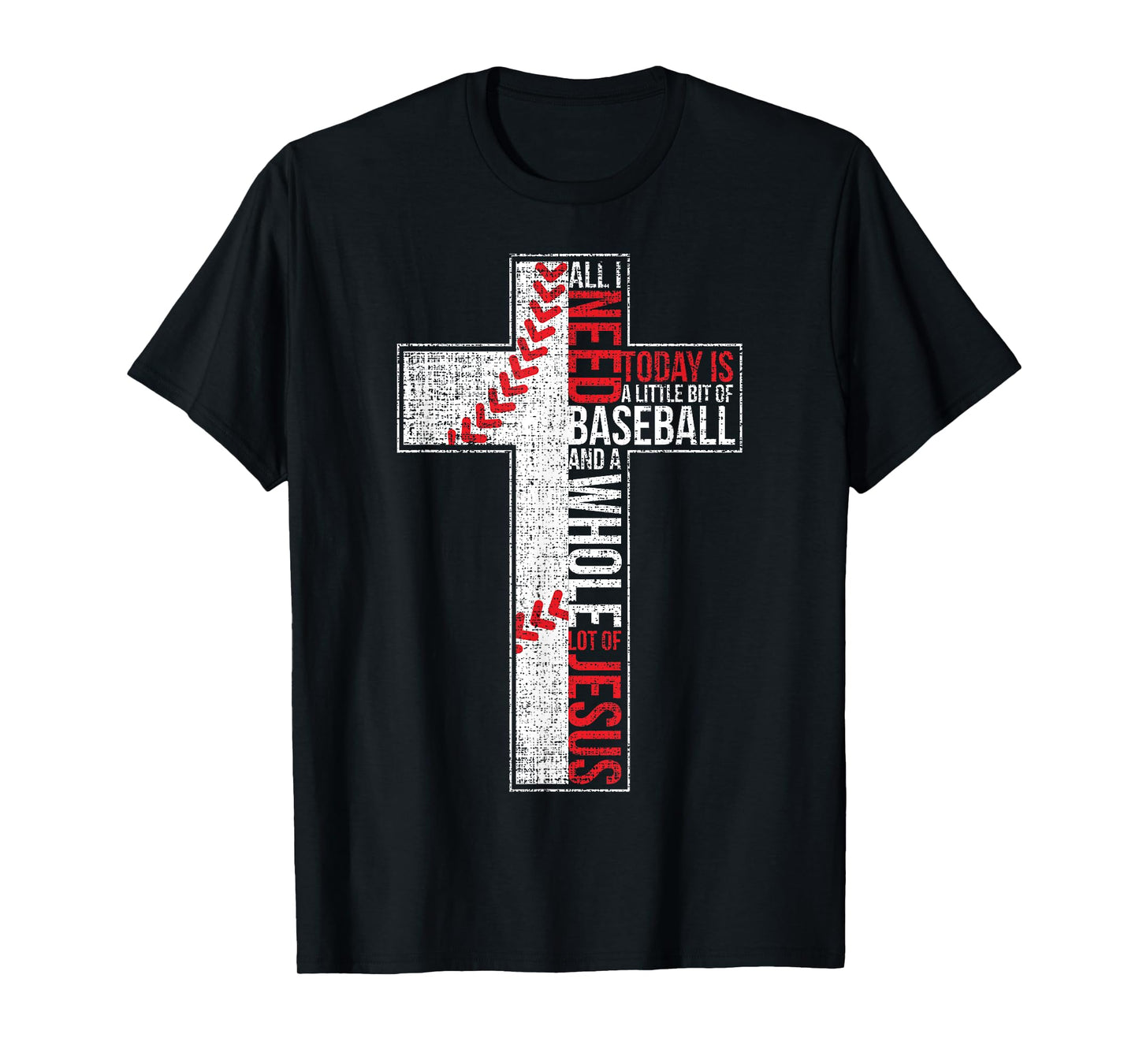All I Need Is Baseball & Jesus Christian Cross Faith T Shirt T-Shirt