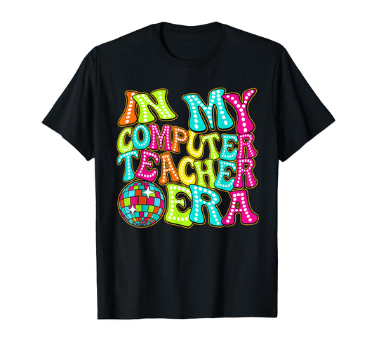 Disco Groovy In My Computer Teacher Era T-Shirt