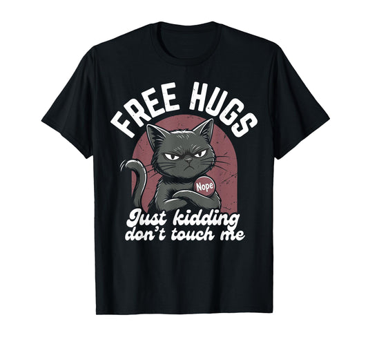 Free Hugs Joke Cat Don’t Touch Me Antisocial Sarcastic Humor T-Shirt