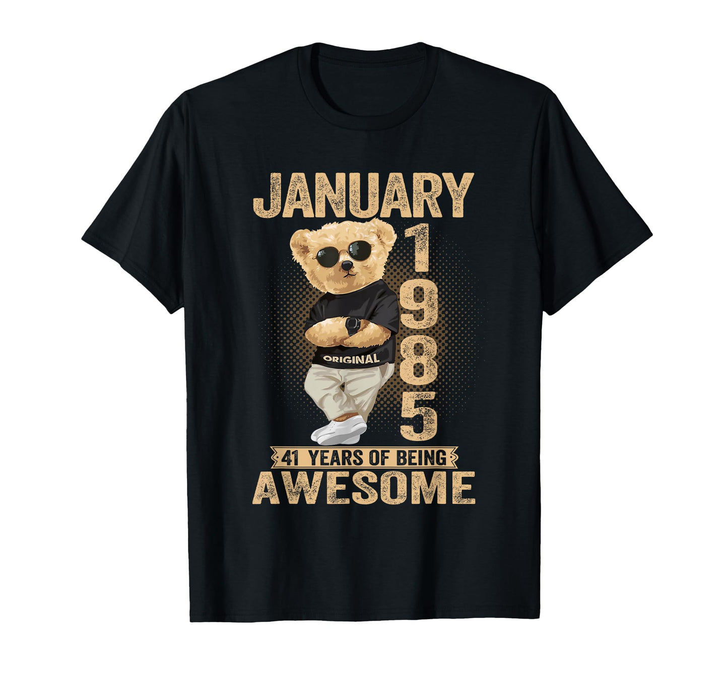41 Year Old January 1985 Teddy Bear 41st Birthday Men Women T-Shirt