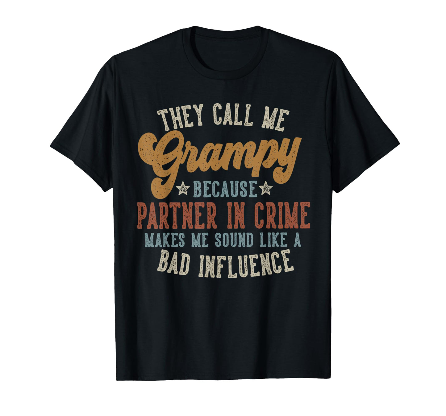 They Call Me Grampy Funny Father's Day Grampy T-Shirt