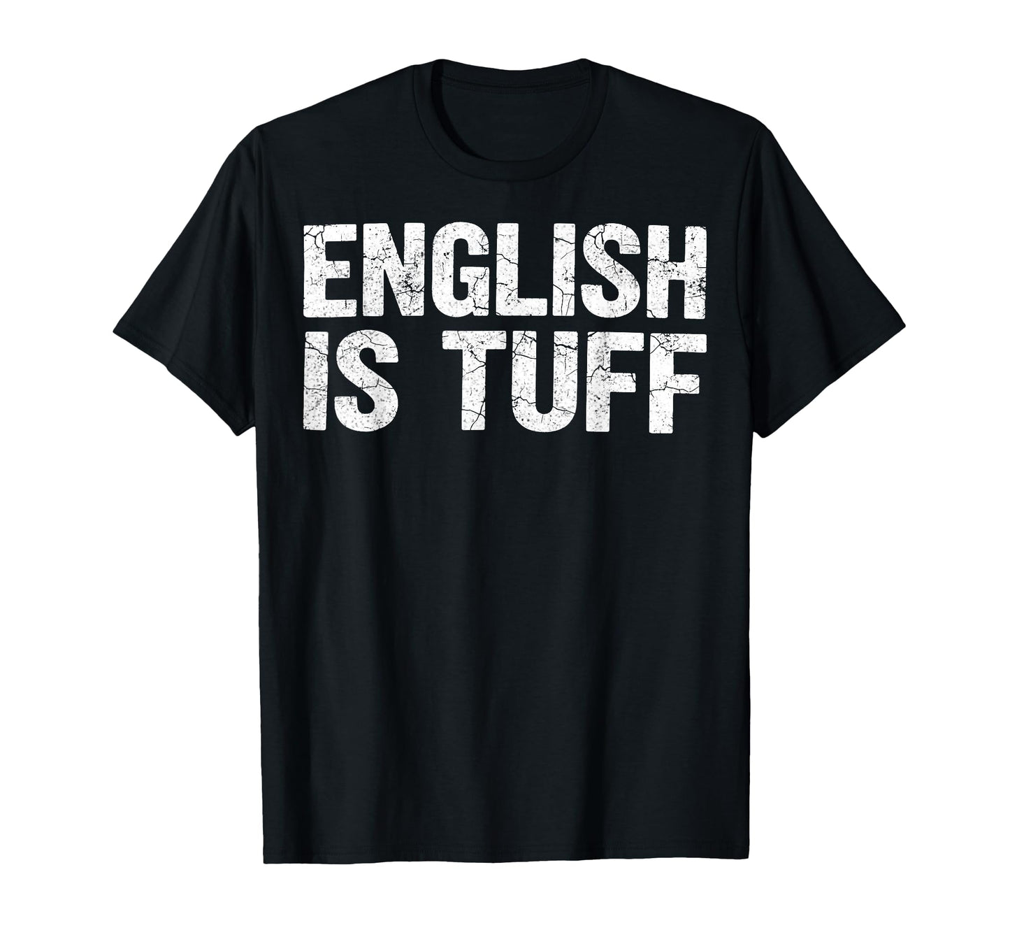 English is Tuff - English Language Teaching ESL Teacher T-Shirt