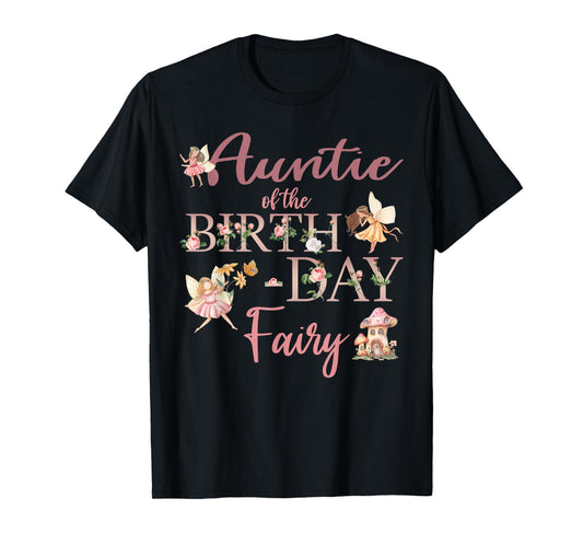 Auntie Of The Birthday Fairy First Birthday Family Matching T-Shirt
