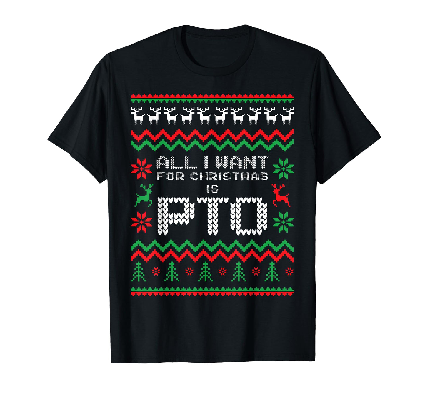 Funny All I Want for Christmas is PTO Matching Ugly Sweater T-Shirt