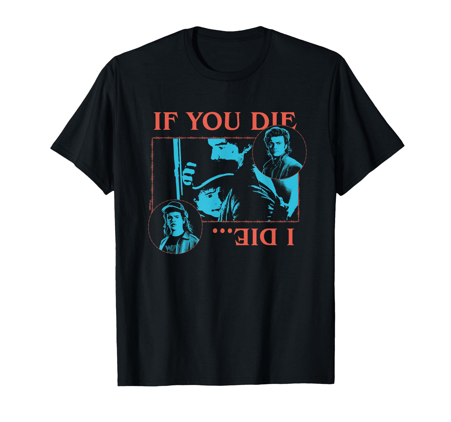 Stranger Things If You Die, I Die Officially Licensed T-Shirt