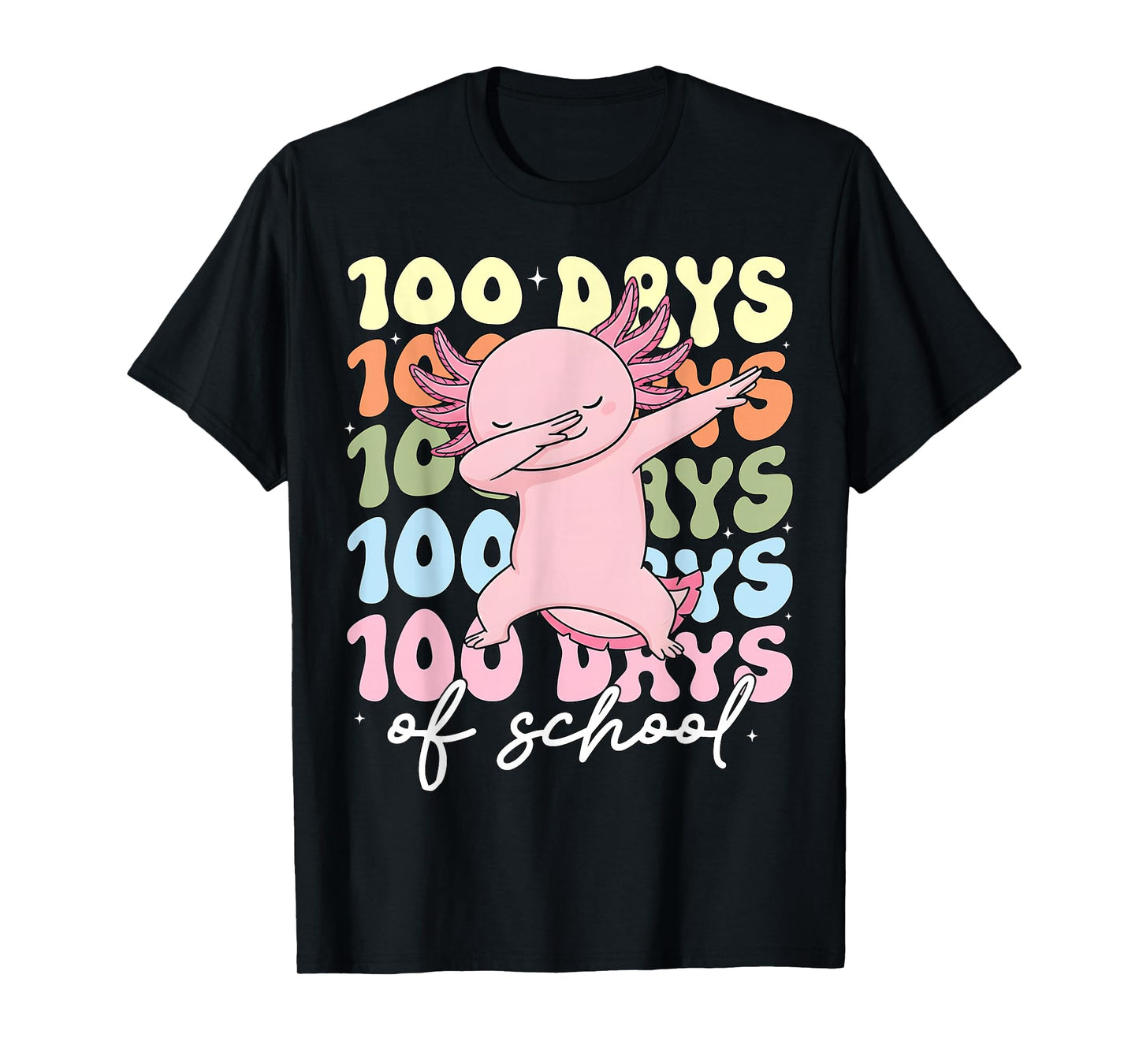 Axolotl 100 Days of School Shirt Girls Teacher 100 Days T-Shirt