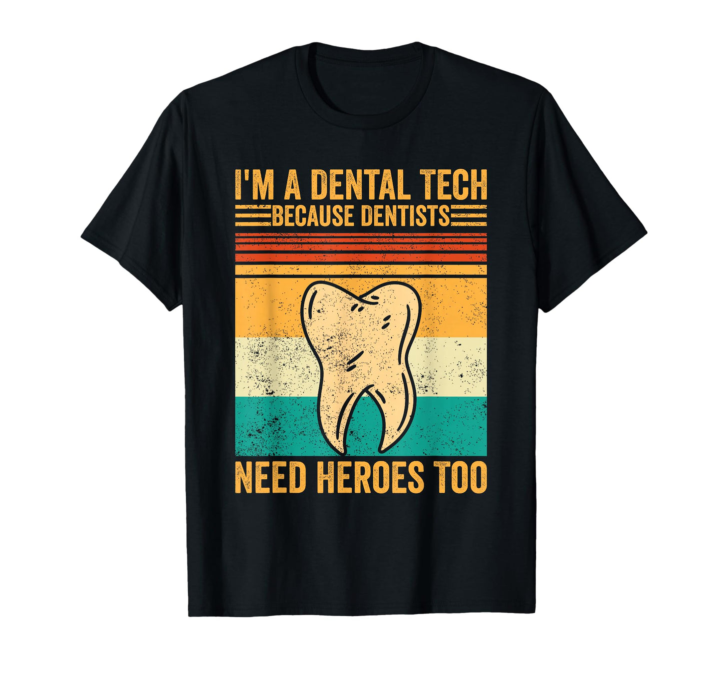 Dental Lab Tech Technician Assistant Dental Tech Hero T-Shirt