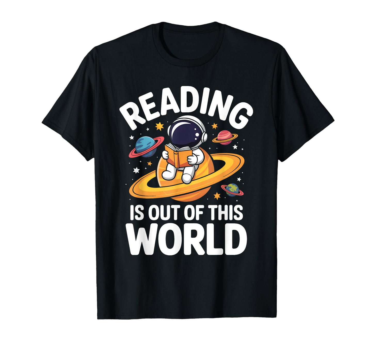 Reading is Out of This World Space Funny Books Lover T-Shirt