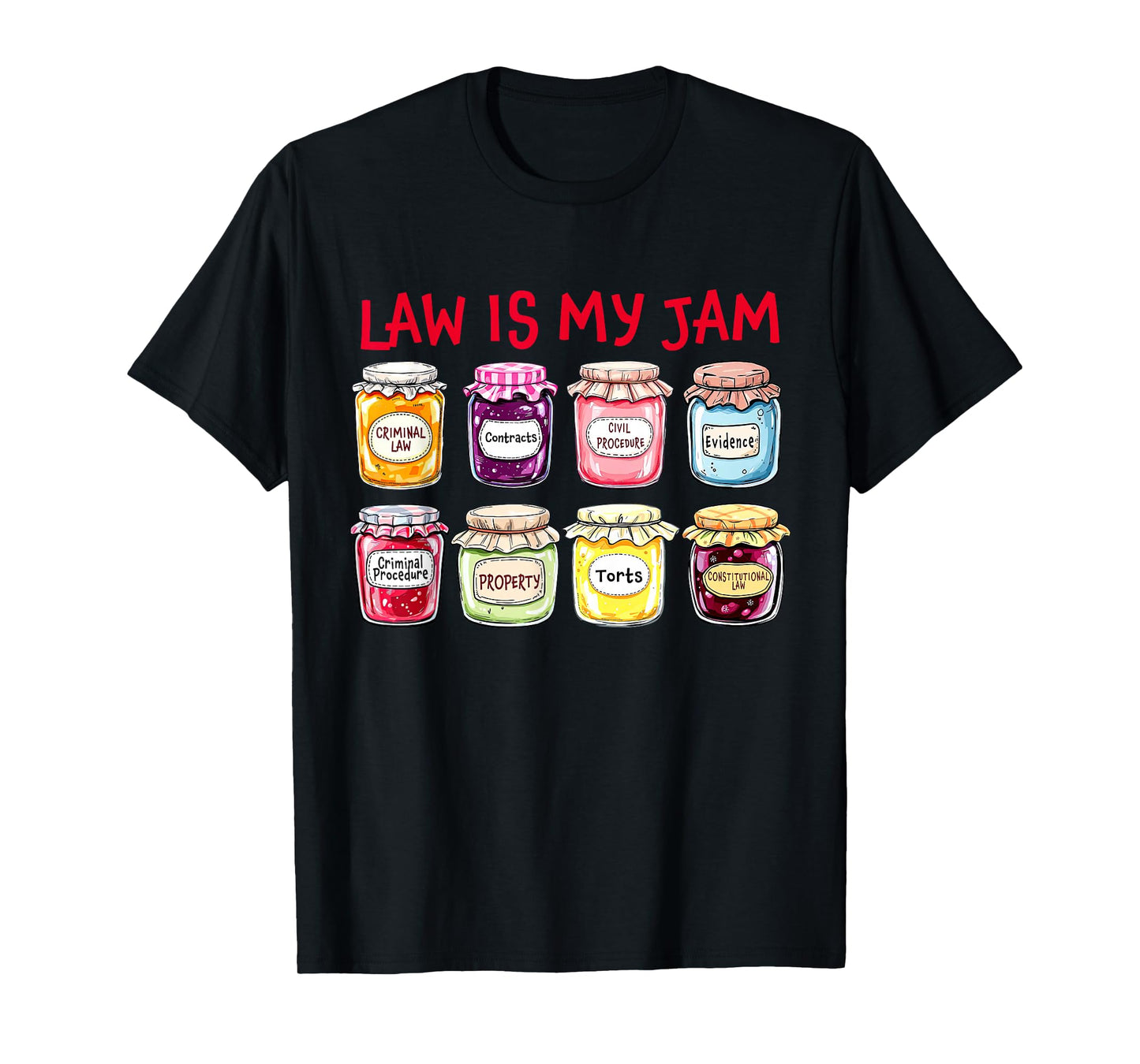 Law is My Jam Lawyer Attorneys Coworker Students Paralegals T-Shirt