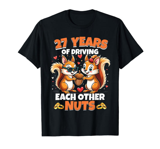 27th Wedding Anniversary 27 Years Of Driving Each Other Nuts T-Shirt