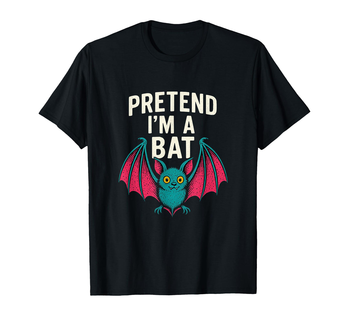 Pretend I'm A Bat Costume Halloween Funny Lazy Adult Kids T-Shirt
